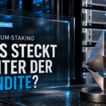 Ethereum-Staking: Was steckt hinter der Rendite?